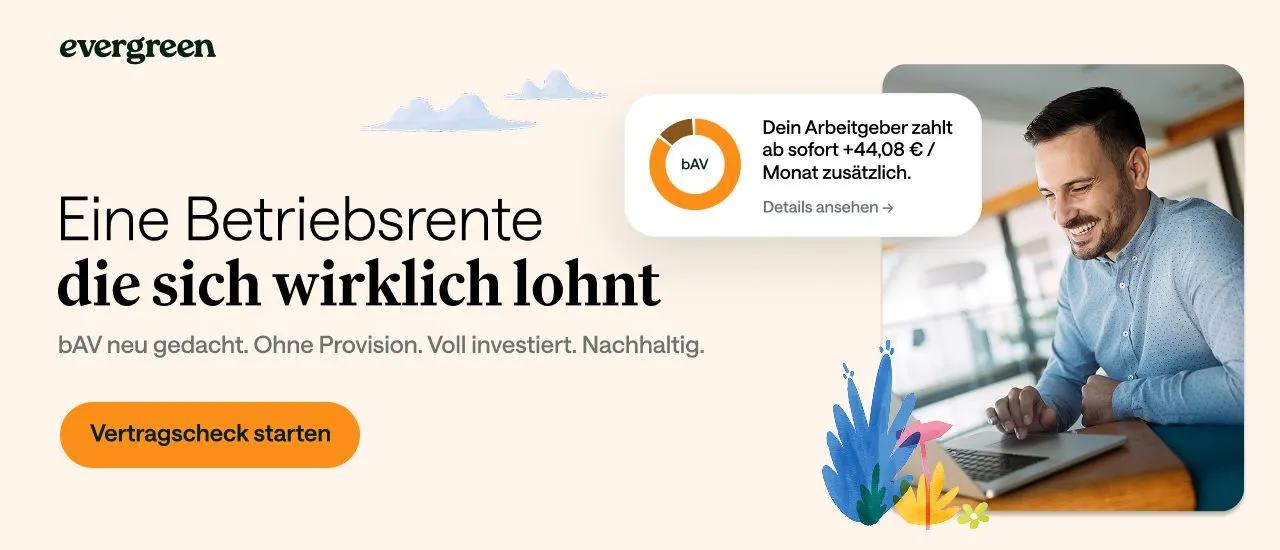 Banner: Eine Betriebsrente, die sich wirklich lohnt, bAV neu gedacht, ohne Provision, voll investiert, nachhaltig